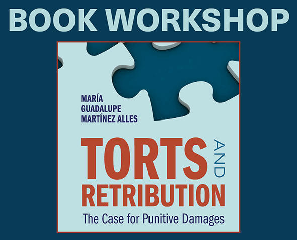 Book Workshop on "Torts and Retribution: The Case for Punitive Damages"
